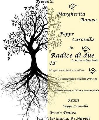 Spettacolo Teatrale “Radice di Due” regia di Peppe Carosella