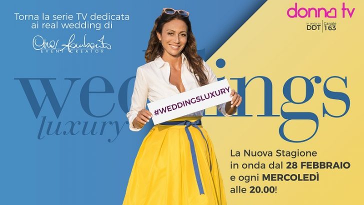 SAVE THE DATE!  LA NUOVA STAGIONE DELLA SERIE WEDDINGS LUXURY