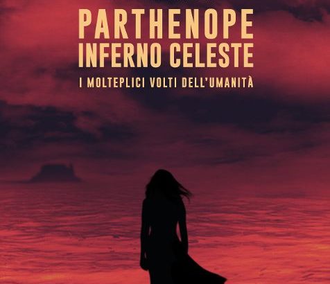 Parthenope Inferno Celeste – Ovvero i molteplici volti dell’umanità
