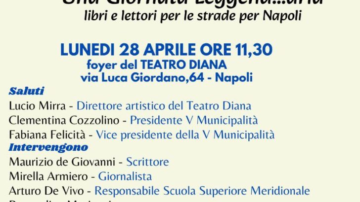 XI Edizione di “Una Giornata Leggend… aria. Libri e lettori per le strade di Napoli”, lunedì 28 aprile al Diana